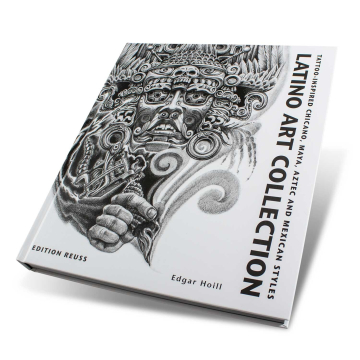 Buch: Latino Art Collection: Tattoo-Inspired Chicano, Maya, Aztec And Mexican Styles - Edition Reuss