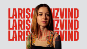 Sponsored Artist des Monats – Larisa Ganzvind